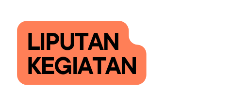 LIPUTAN KEGIATAN